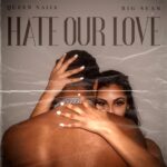Queen Naija &Amp; Big Sean Team Up On New Single, “Hate Our Love”, Yours Truly, News, March 3, 2024