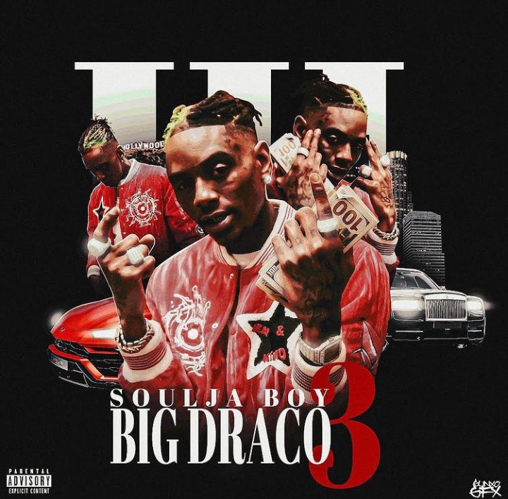 Soulja Boy Tell 'Em “Big Draco 3” Album Review, Yours Truly, Reviews, March 25, 2023