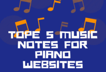 Best 5 Music Notes Websites For Piano Players, Yours Truly, Articles, September 26, 2023