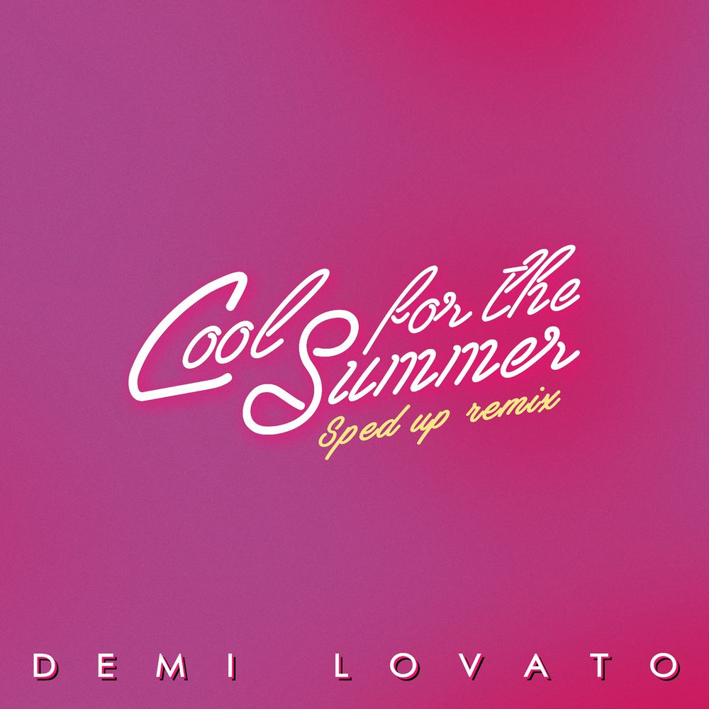 Demi Lovato Teams Up With Speed Radio On New Single, &Quot;Cool For The Summer (Sped Up (Nightcore))&Quot;, Yours Truly, News, January 30, 2023