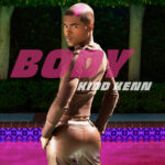 Kidd Kenn Drops Brand New Single, “Body” From Forthcoming Ep, Yours Truly, News, November 29, 2023