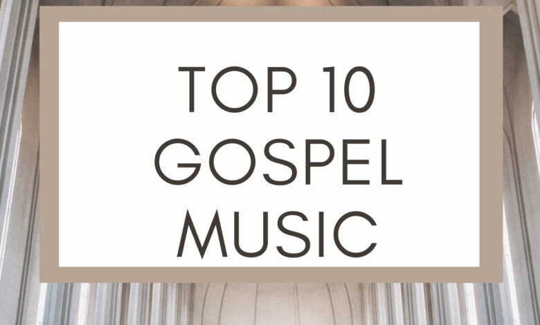 Top Gospel Songs In 2022, Yours Truly, Articles, August 13, 2022