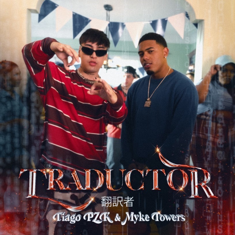 Tiago Pzk Join Forces With Myke Towers On New And Explosive Single &Quot;Traductor&Quot;, Yours Truly, News, March 3, 2024