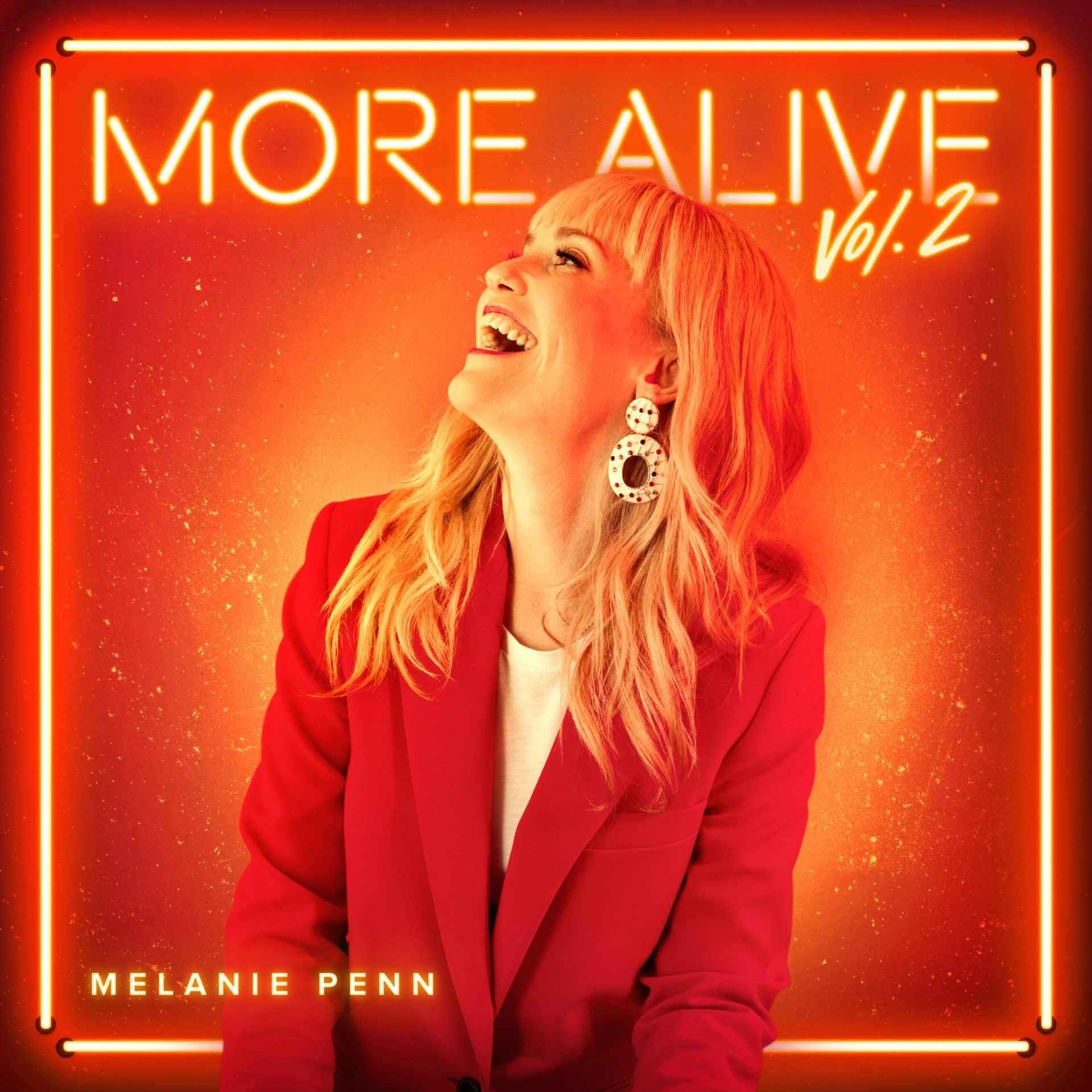 New Album “More Alive Vol 2” From Melanie Penn, Yours Truly, News, September 26, 2023