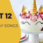 Best 12 Birthday Songs Of All Time, Yours Truly, Articles, February 24, 2024