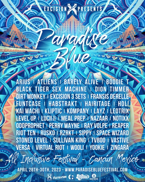 Festication &Amp; Excision Presents Announce Paradise Blue 2023 Ft. Sullivan King, Rusko, Lucii, Habstrakt &Amp; More, Yours Truly, News, February 9, 2023