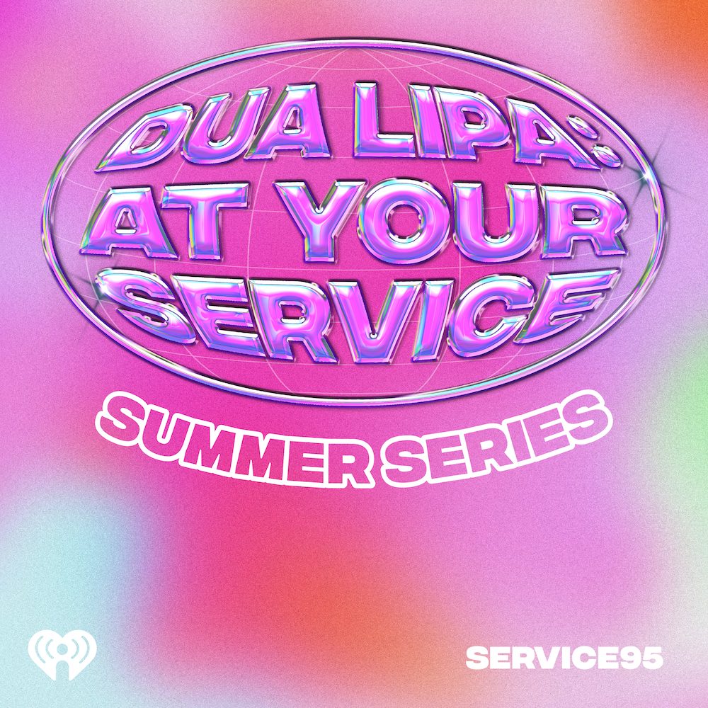 Dua Lipa Releases First Episode From Summer Season Of &Quot;At Your Service&Quot; Podcast, Yours Truly, News, June 10, 2023