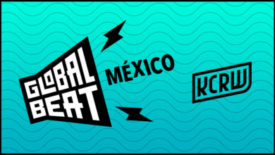 Kcrw Launches Global Beat México, Yours Truly, Kcrw, October 5, 2023