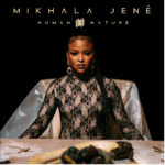 Mikhala Jené Releases Single And Video “Human Nature”, Yours Truly, News, March 2, 2024
