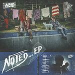 Notd Release New Ep &Quot;Noted...&Quot; + New Track With Quinn Xcii, Yours Truly, Reviews, February 23, 2024
