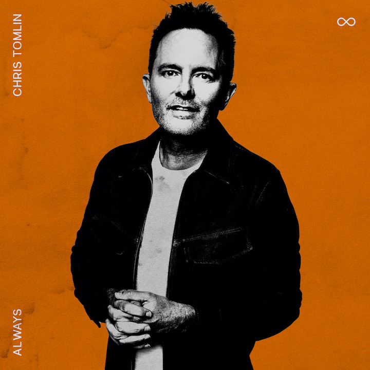 Chris Tomlin &Quot;Always&Quot; Album Review, Yours Truly, Reviews, May 3, 2024