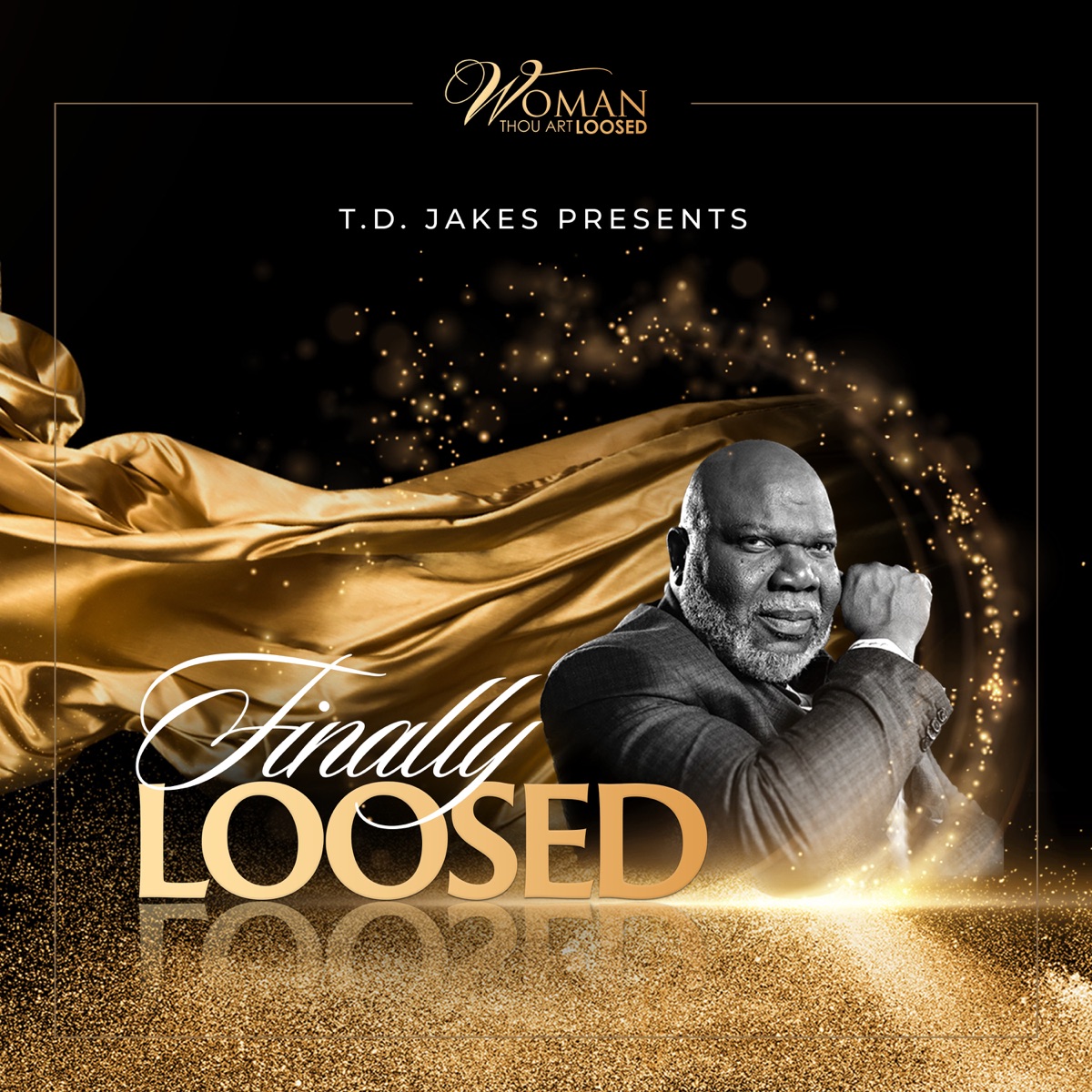 T.d. Jakes &Quot;T.d. Jakes Presents Finally Loosed&Quot; Album Review, Yours Truly, Reviews, December 9, 2022