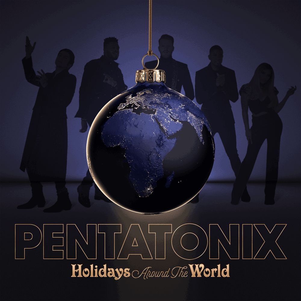 Pentatonix &Quot;Holidays Around The World&Quot; Album Review, Yours Truly, Reviews, June 4, 2023