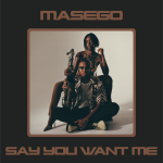 Masego Unveils New Single And Video, “Say You Want Me”, Yours Truly, News, October 4, 2023