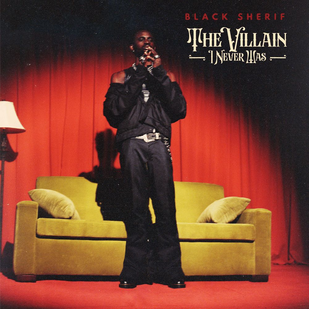 Black Sherif &Quot;The Villain I Never Was&Quot; Album Review, Yours Truly, Reviews, February 28, 2024