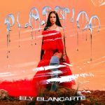 Mexican-American Singer Ely Blancarte Drops New Flirty Single &Quot;Plástico&Quot;, Yours Truly, News, May 18, 2024