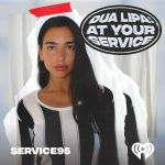 Dua Lipa Hosts &Quot;Queen Of Burlesque&Quot; Dita Von Teese On At Your Service Podcast, Yours Truly, News, February 23, 2024