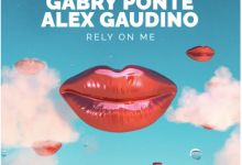 Sigala X Gabry Ponte X Alex Gaudino, ‘Rely On Me’, Yours Truly, News, September 26, 2023