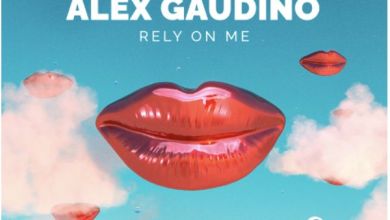 Sigala X Gabry Ponte X Alex Gaudino, ‘Rely On Me’, Yours Truly, News, November 29, 2022