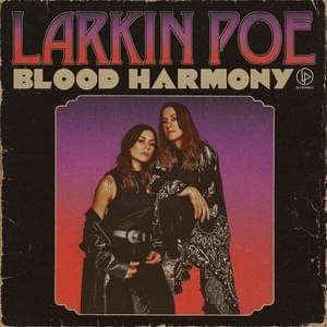Larkin Poe &Quot;Blood Harmony&Quot; Album Review, Yours Truly, Reviews, December 1, 2022