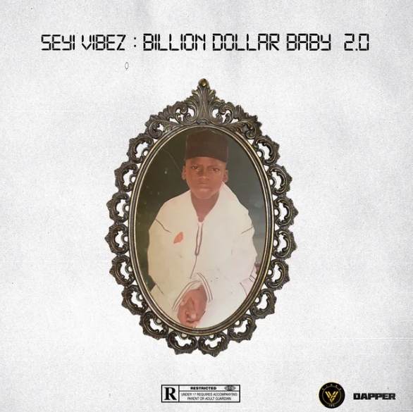 Seyi Vibez &Quot;Billion Dollar Baby 2.0&Quot; Album Review, Yours Truly, Reviews, September 29, 2023