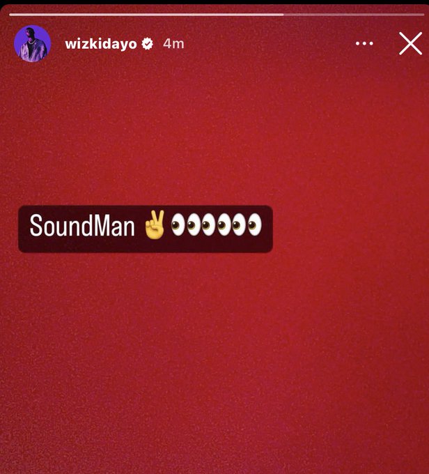 Wizkid Teases The Release Of &Quot;Soundman Vol. 2&Quot;, Yours Truly, News, April 24, 2024