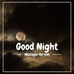 33 Goodnight Messages For Him, Yours Truly, Tips, December 1, 2023