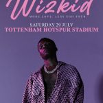 Mlle Tour : Wizkid Sells Out Pre-Sale Tickets For His Tottenham Stadium Concert, Yours Truly, News, December 2, 2023