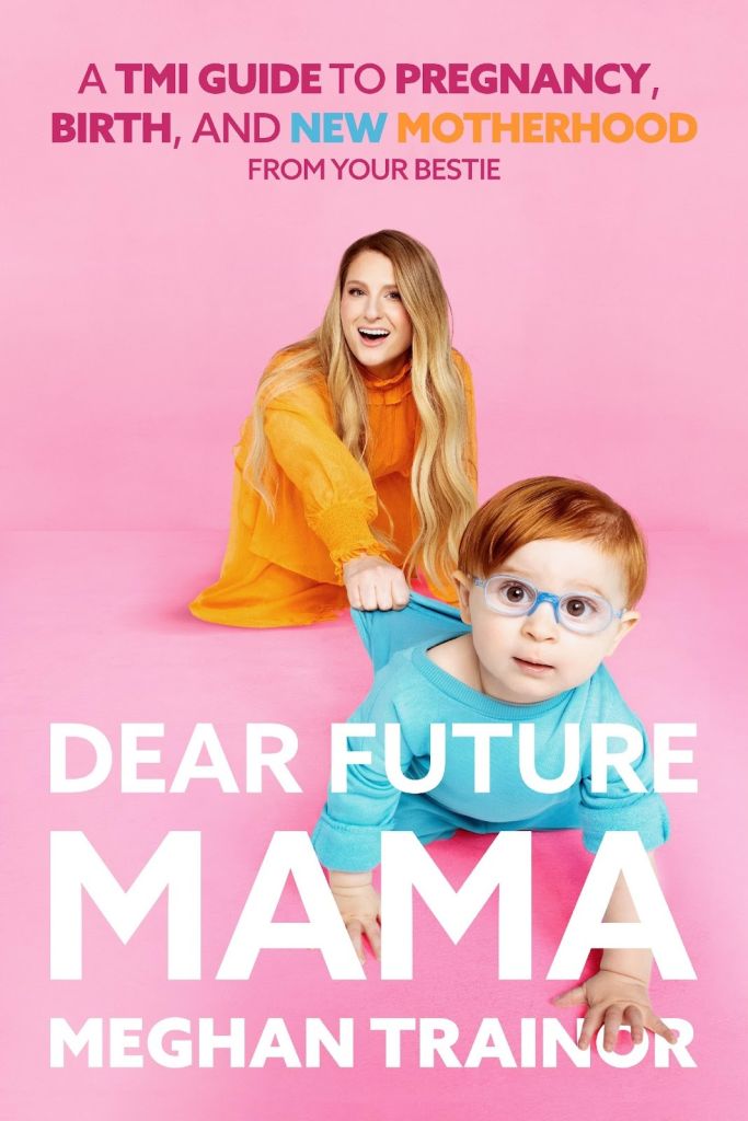 Superstar Meghan Trainor To Release First Book, Dear Future Mama, With Harper Horizon Out 4/25, Yours Truly, News, February 24, 2024