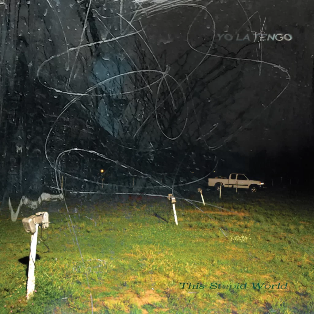 Yo La Tengo &Quot;This Stupid World&Quot; Album Review, Yours Truly, Reviews, May 29, 2023