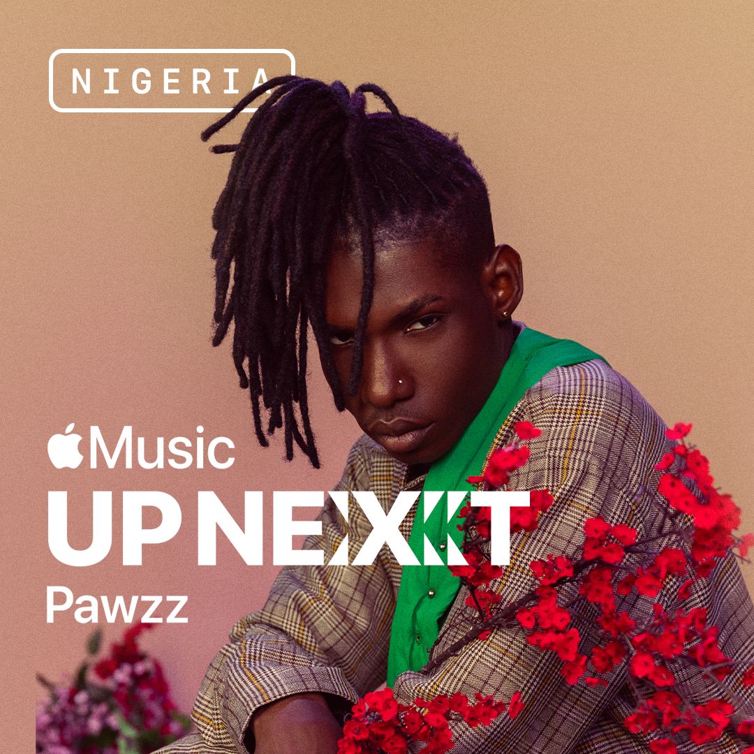 Nigeria'S Apple Music Up Next Program Reveals Pawzz As Featured Artist, Yours Truly, News, March 24, 2023