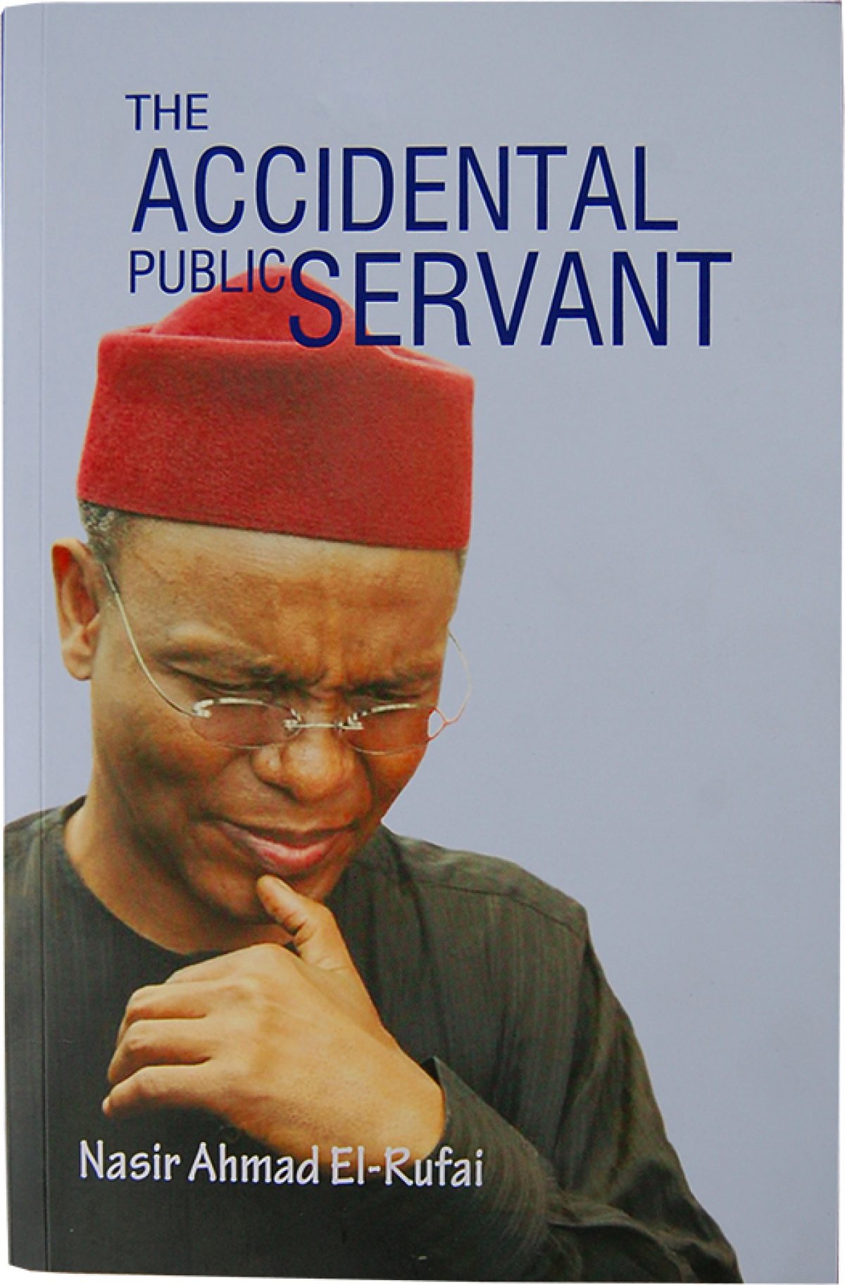 Yushau Shuaib: On El-Rufai And His Accidental Book - Daily Post Nigeria