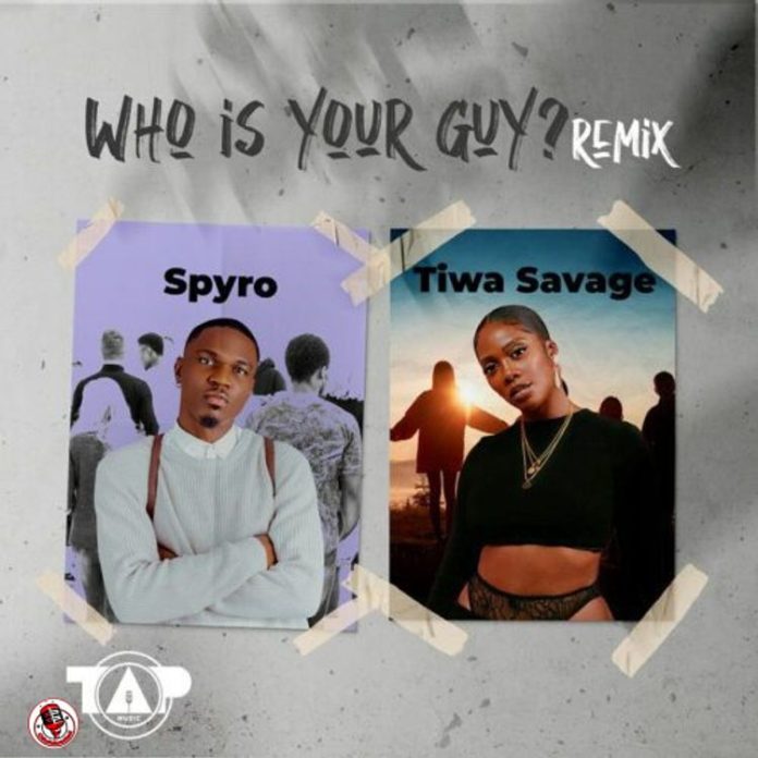 Tiwa Savage Jumps On Spyro'S &Quot;Who'S Your Guy&Quot; Remix, Yours Truly, News, June 8, 2023