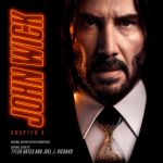 John Wick: Chapter 4—Original Motion Picture Soundtrack Releases Digitally On March 24Th, Yours Truly, Top Stories, December 1, 2023