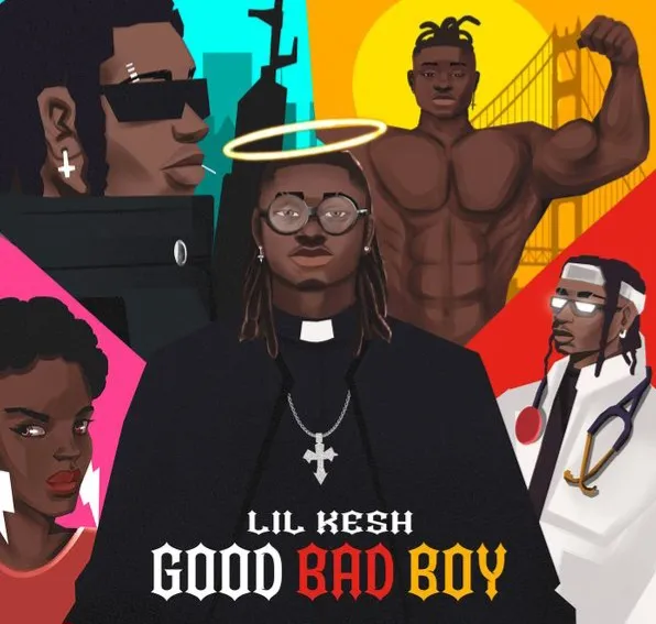 Review: &Quot;Good Bad Boy&Quot; By Lil Kesh, Yours Truly, Reviews, September 23, 2023
