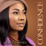 Song Review: &Amp;Quot;Confidence&Amp;Quot; By Mercy Chinwo, Yours Truly, News, September 23, 2023
