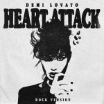Song Review: &Amp;Quot;Heart Attack&Amp;Quot; (Rock Version) By Demi Lovato, Yours Truly, Reviews, December 3, 2023