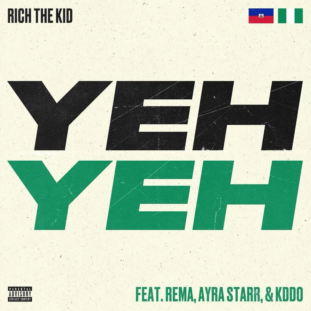 Rich The Kid Links Up With Rema, Ayra Starr &Amp; Kddo For New Single, &Quot;Yeh Yeh&Quot;, Yours Truly, News, May 28, 2023