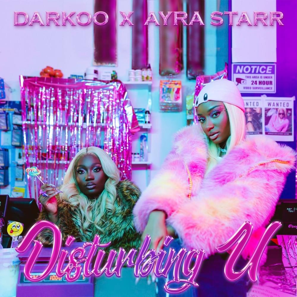 Darkoo &Amp; Ayra Starr 'Disturbing U' Song Review, Yours Truly, Reviews, February 28, 2024