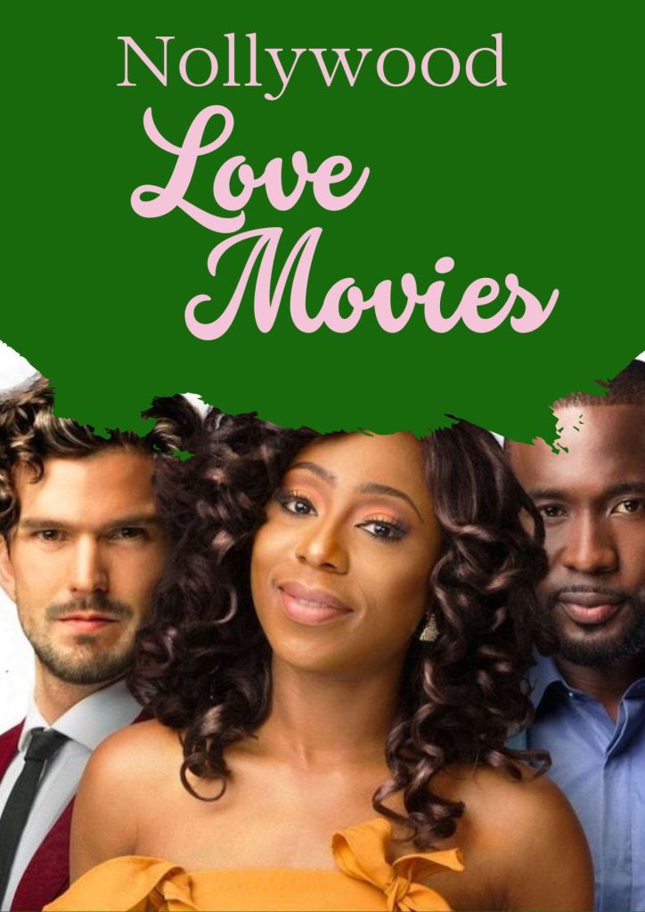 Top 10 Nollywood Love Movies, Yours Truly, Articles, May 4, 2024
