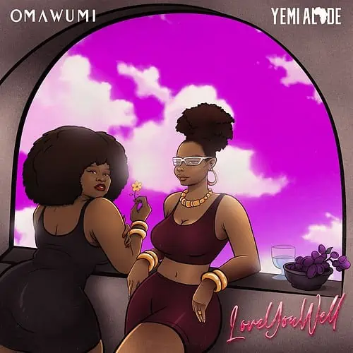 Omawumi Enlists Yemi Alade For Her New Single &Quot;Love You Well&Quot;, Yours Truly, News, February 26, 2024