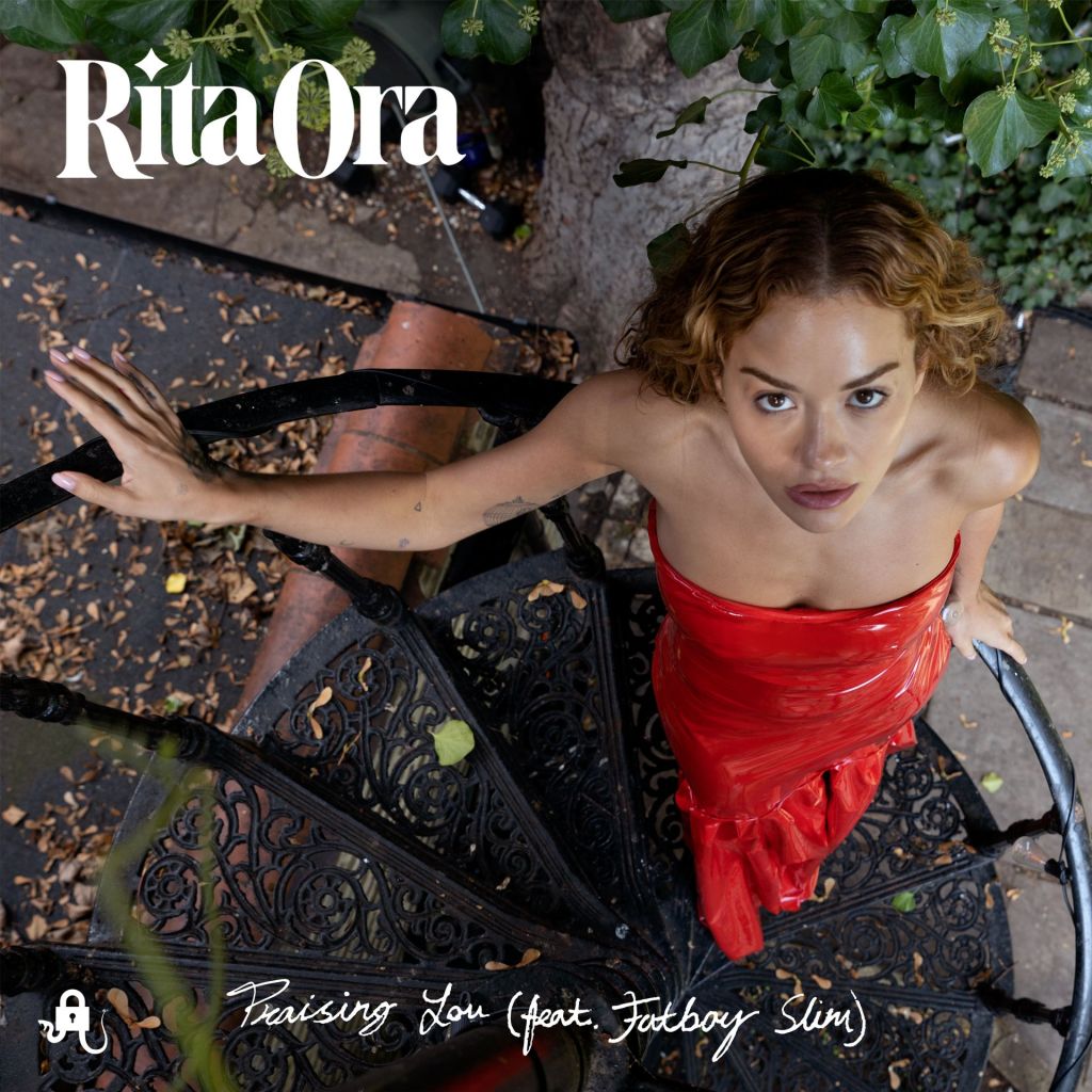 Rita Ora Releases &Quot;Praising You&Quot; Featuring Fatboy Slim, Yours Truly, News, June 4, 2023