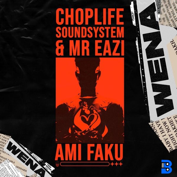 Mr Eazi &Amp; Dj Edu Unveil First Official 'Choplife Soundsystem' Single, 'Wena' Featuring Ami Faku, Yours Truly, News, June 4, 2023