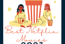 22 Best Netflix Movies To Stream In 2023, Yours Truly, Articles, April 26, 2024