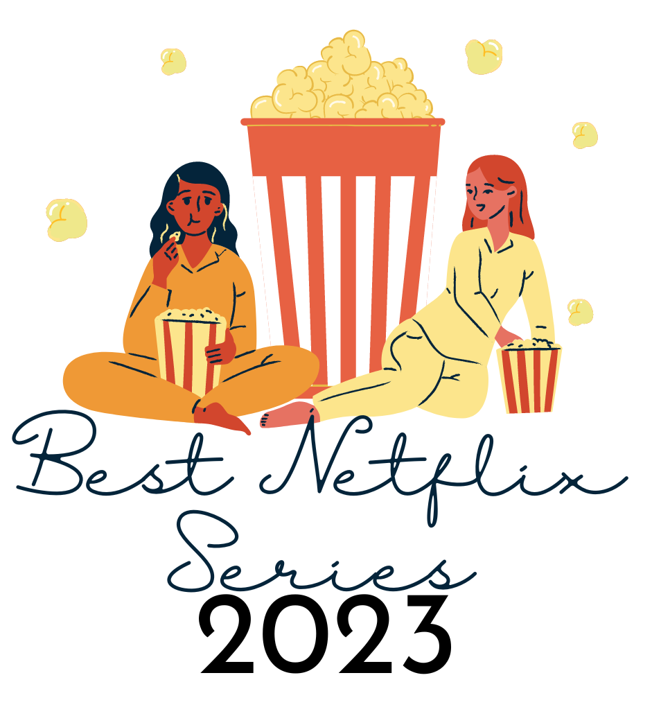 Best 20 Netflix Series To Stream In 2023, Yours Truly, Articles, November 28, 2023