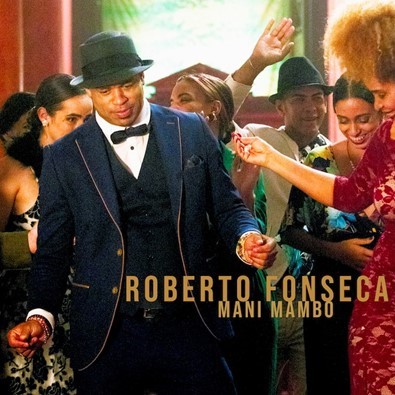 Phenomenal Cuban Maestro, Roberto Fonseca Returns With &Quot;Mani Mambo&Quot;, Yours Truly, News, May 2, 2024