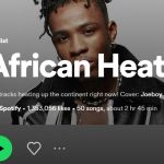 South Africa Ranks Among Top 10 Global Markets Tuning Into African Heat - Spotify, Yours Truly, News, December 2, 2023
