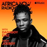 Apple Music'S Africa Now Radio With Dadaboy Ehiz This Friday With Joeboy, Yours Truly, News, October 4, 2023