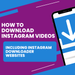 Best 10 Websites To Download Video From Instagram, Yours Truly, Articles, March 1, 2024