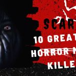 10 Greatest Horror Movie Killers, Yours Truly, News, October 4, 2023